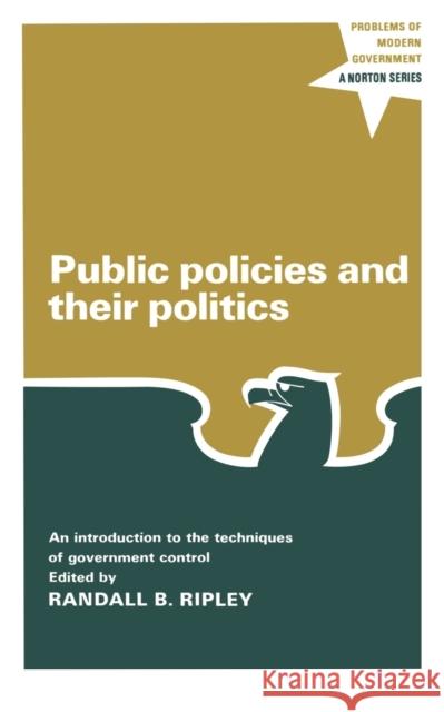 Public Policies and Their Politics Randall B. Ripley 9780393096897 W. W. Norton & Company - książka