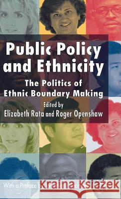 Public Policy and Ethnicity: The Politics of Ethnic Boundary Making Rata, E. 9780230003385 Palgrave MacMillan - książka