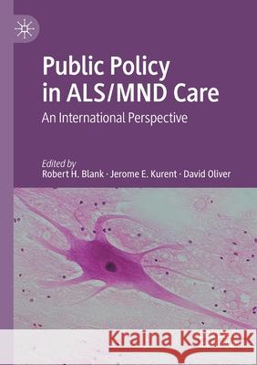 Public Policy in Als/Mnd Care: An International Perspective Blank, Robert H. 9789811558429 Springer Singapore - książka