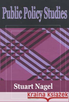 Public Policy Studies Stuart Nagel 9781590332931 Nova Science Publishers Inc - książka