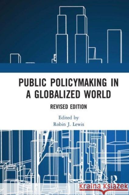 Public Policymaking in a Globalized World  9781032652702 Taylor & Francis Ltd - książka