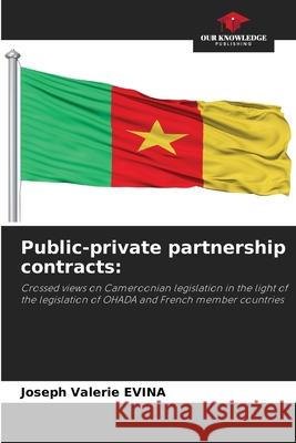 Public-private partnership contracts Joseph Valerie Evina 9786205177297 Our Knowledge Publishing - książka