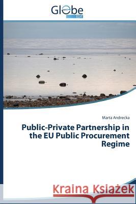 Public-Private Partnership in the Eu Public Procurement Regime Andrecka Marta 9783639711950 Globeedit - książka