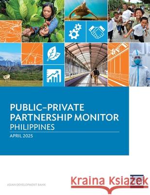 Public-Private Partnership Monitor: Philippines (2025) Asian Development Bank 9789292772369 Asian Development Bank - książka