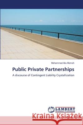 Public Private Partnerships Mohammed Aliu Momoh 9786139939251 LAP Lambert Academic Publishing - książka