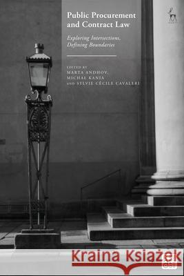 Public Procurement and Contract Law: Exploring Intersections, Defining Boundaries Marta Andhov Michal Kania Sylvie C?cile Cavaleri 9781509989454 Hart Publishing - książka