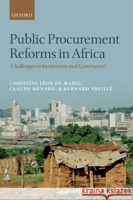 Public Procurement Reforms in Africa: Challenges in Institutions and Governance Christine Leo Claude Menard Bernard Abeille 9780198714910 Oxford University Press, USA - książka