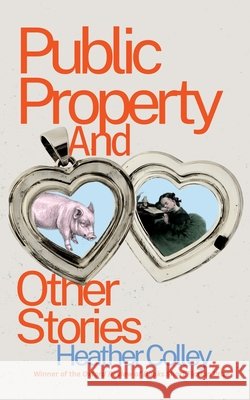 Public Property Heather Colley 9781947175884 Serving House Books - książka