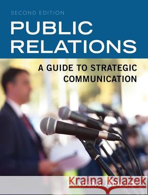 Public Relations: A Guide to Strategic Communication Young Joon Lim 9781516575107 Cognella Academic Publishing - książka