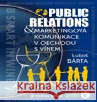 Public relations a marketingová komunikace v obchodu s vínem LuboÅ¡ BÃ¡rta 9788087573075 Radix - książka