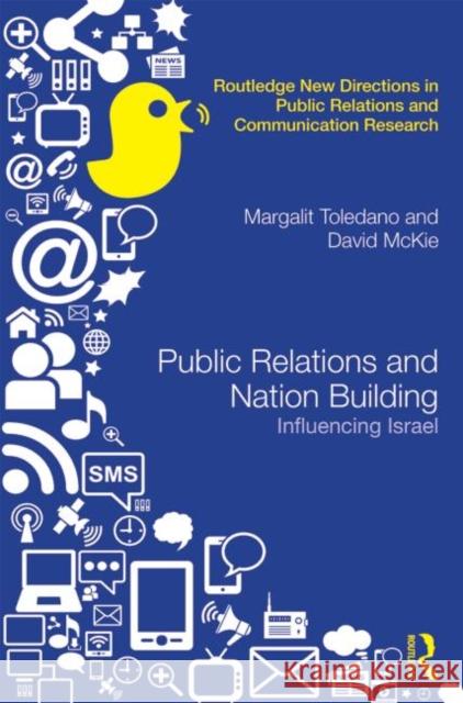 Public Relations and Nation Building: Influencing Israel Toledano, Margalit 9780415698924 Routledge - książka