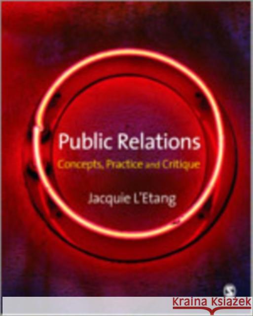 Public Relations: Concepts, Practice and Critique L′etang, Jacquie 9781412930475 Sage Publications - książka