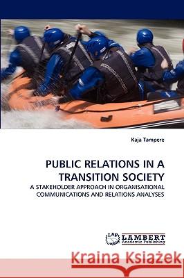 Public Relations in a Transition Society Kaja Tampere 9783838322247 LAP Lambert Academic Publishing - książka