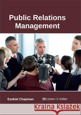 Public Relations Management Ezekiel Chapman 9781635492422 Larsen and Keller Education - książka