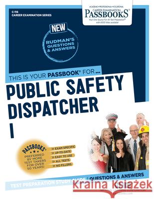 Public Safety Dispatcher I (C-116): Passbooks Study Guide Corporation, National Learning 9781731801166 National Learning Corp - książka