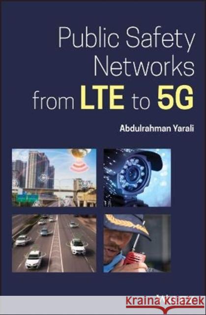 Public Safety Networks from Lte to 5g Yarali, Abdulrahman 9781119579892 Wiley - książka