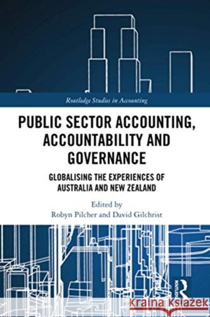Public Sector Accounting, Accountability and Governance: Globalising the Experiences of Australia and New Zealand Robyn Pilcher David Gilchrist 9780367588441 Routledge - książka