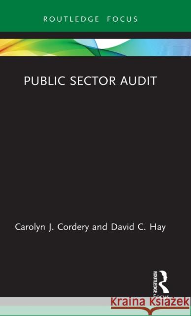 Public Sector Audit David C. Hay Carolyn J. Cordery 9780367192914 Routledge - książka