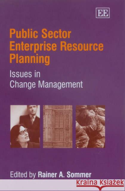 Public Sector Enterprise Resource Planning: Issues in Change Management  9781845420062 Edward Elgar Publishing Ltd - książka