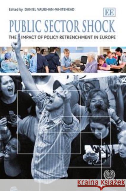 Public Sector Shock: The Impact of Policy Retrenchment in Europe Daniel Vaughan-Whitehead   9781781955345 Edward Elgar Publishing Ltd - książka