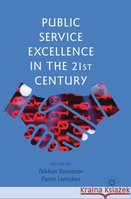 Public Service Excellence in the 21st Century Alikhan Baimenov Panos Liverakos 9789811332142 Palgrave MacMillan - książka
