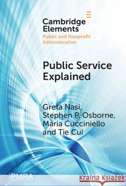 Public Service Explained: The Role of Citizens in Value Creation Tie (University of Edinburgh Business School) Cui 9781009532914 Cambridge University Press - książka