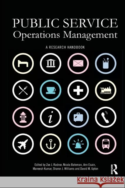Public Service Operations Management: A Research Handbook Zoe Radnor Nicola Bateman Ann Esain 9780367870560 Routledge - książka