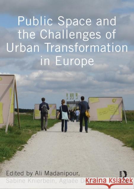 Public Space and the Challenges of Urban Transformation in Europe Ali Madanipour 9780415640558  - książka