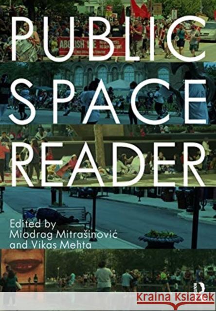 Public Space Reader Mitrasinovic, Miodrag 9780815385035 TAYLOR & FRANCIS - książka