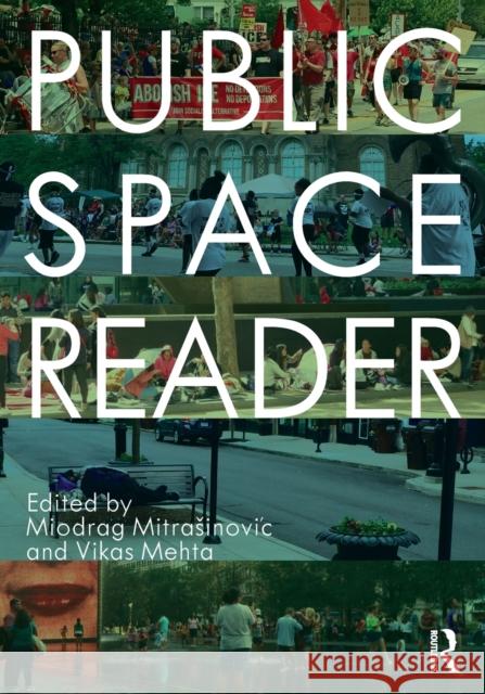 Public Space Reader Mitrasinovic, Miodrag 9780815385042 TAYLOR & FRANCIS - książka