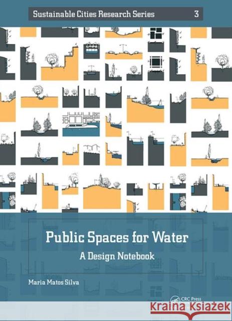 Public Spaces for Water: A Design Notebook Maria Matos Silva 9780367031008 CRC Press - książka