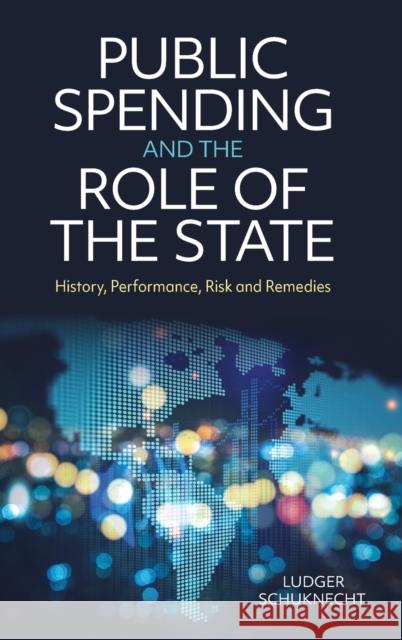 Public Spending and the Role of the State: History, Performance, Risk and Remedies Ludger Schuknecht 9781108496230 Cambridge University Press - książka