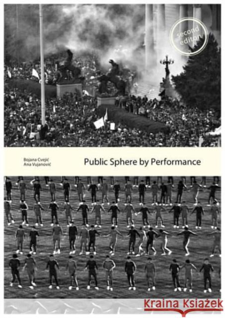 Public Sphere by Performance Vujanovic, Ana; Cvejic, Bojana 9783942214100 Bbooks Verlag - książka