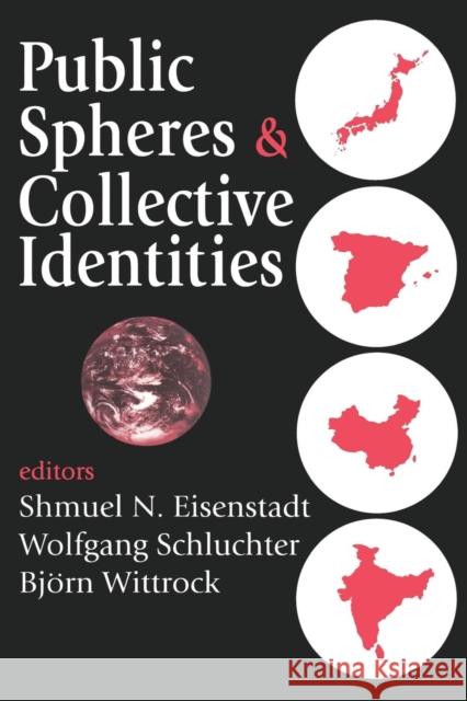 Public Spheres and Collective Identities Shmuel N. Eisenstadt Wolfgang Schluchter Bjorn Wittrock 9780765807144 Transaction Publishers - książka