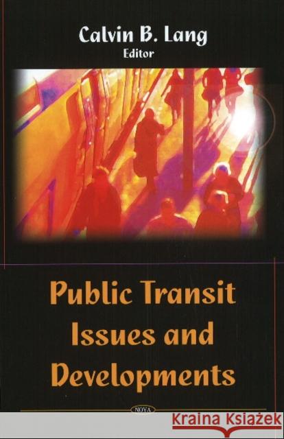 Public Transit Issues & Developments Calvin B Lang 9781606926895 Nova Science Publishers Inc - książka