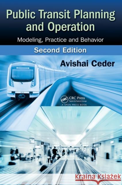 Public Transit Planning and Operation: Modeling, Practice and Behavior, Second Edition Avishai Ceder 9781466563919 CRC Press - książka