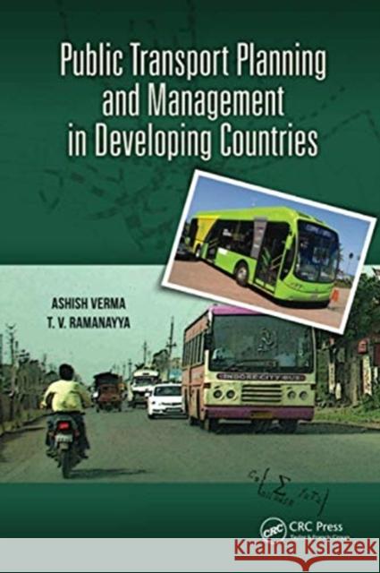 Public Transport Planning and Management in Developing Countries Ashish Verma T. V. Ramanayya 9780367738662 CRC Press - książka