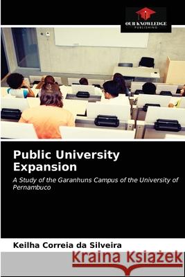 Public University Expansion Keilha Correia Da Silveira 9786203620160 Our Knowledge Publishing - książka