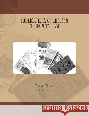 Publications of Chelsea Michigans Past Tom Diab 9781505884258 Createspace - książka