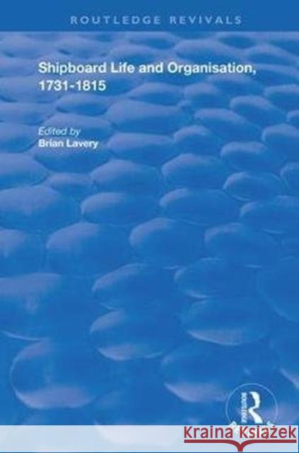 Publications of the Navy Records Society Vol. 138: Shipboard Life and Organisation, 1731-1815 Lavery, Brian 9781138346260 Routledge - książka