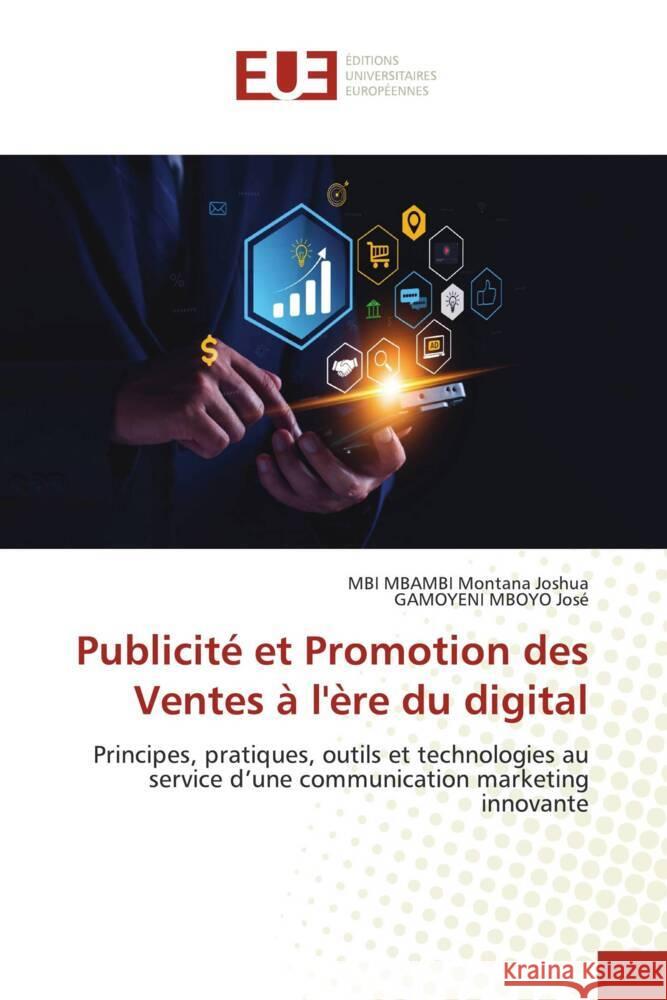Publicité et Promotion des Ventes à l'ère du digital Montana Joshua, MBI MBAMBI, José, GAMOYENI MBOYO 9786209222658 Éditions universitaires européennes - książka