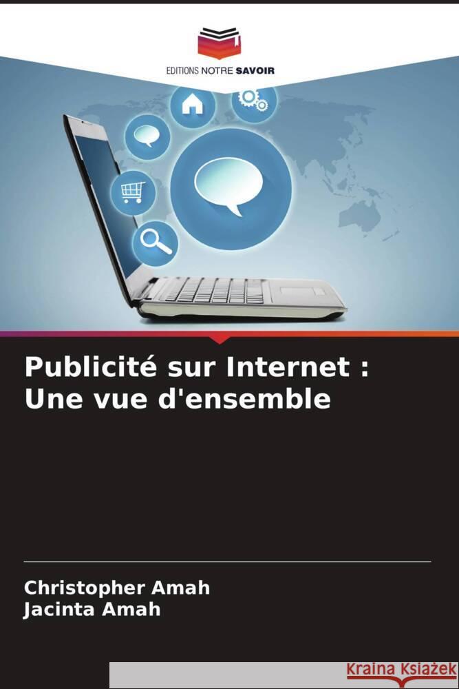 Publicité sur Internet : Une vue d'ensemble Amah, Christopher, Amah, Jacinta 9786208196431 Editions Notre Savoir - książka