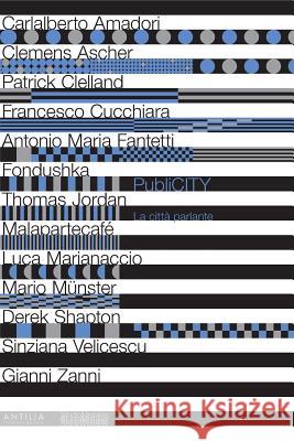 PubliCITY: La città parlante Dicuonzo, Fabiana 9781722415426 Createspace Independent Publishing Platform - książka