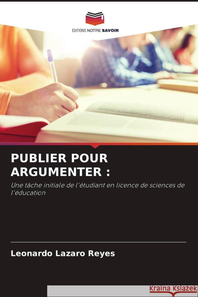 PUBLIER POUR ARGUMENTER : Lazaro Reyes, Leonardo 9786207058204 Editions Notre Savoir - książka