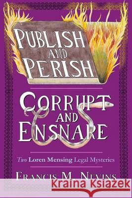 Publish and Perish/Corrupt and Ensnare Francis M. Nevins Gavin L. O'Keefe Francis M. Nevins 9781605437408 Ramble House - książka