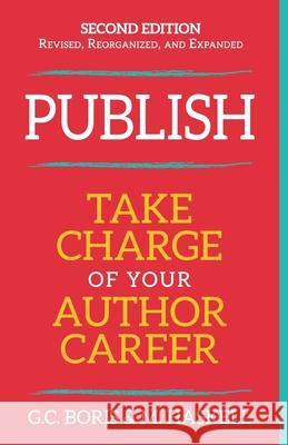 Publish: Take Charge of Your Author Career M Haskell, G C Boris 9780999435441 Author Wheel Press - książka