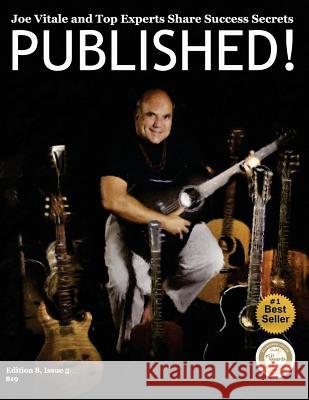 PUBLISHED! Joe Vitale and Top Authors Share Sucess Secrets Vitale, Joe 9781484876350 Createspace - książka