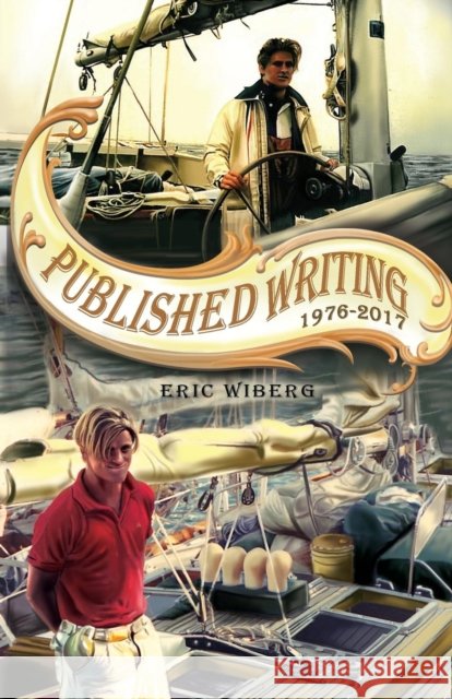 Published Writing 1976 - 2021 Wiberg, Eric 9780984399864 Island Books - książka
