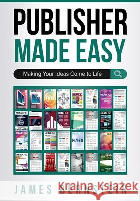 Publisher Made Easy: Making Your Ideas Come to Life James Bernstein 9781702799966 Independently Published - książka