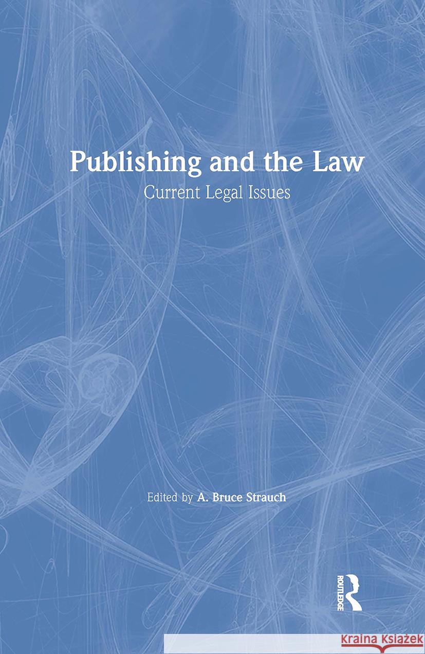 Publishing and the Law: Current Legal Issues Katz, Linda S. 9780789008121 Haworth Information Press - książka